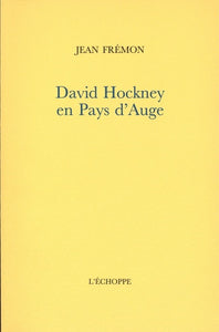 David Hockney en pays d’Auge