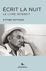 Ecrit la nuit. Le livre interdit.