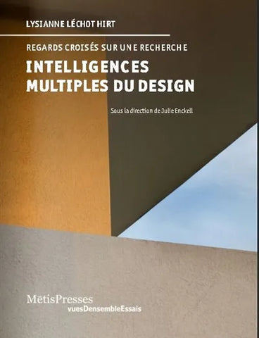 Lysianne Léchot Hirt. Regards croisés sur une recherche: Intellligences multiples du design.