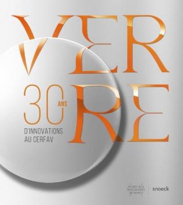 Verre, 30 ans d'innovations au Cerfav.