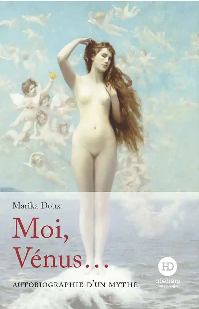 Moi, Vénus...autobiographie d'un mythe.