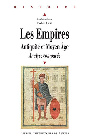 Les Empires. Antiquité et Moyen-âge. Analyse comparée.