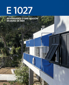 E 1027, renaissance d'une maison en bord de mer.