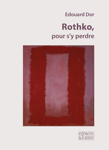 Rothko, pour s'y perdre.