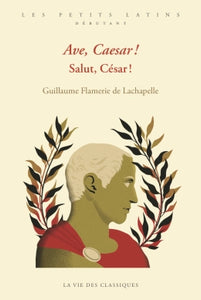 Ave, Caesar ! Salut, César !