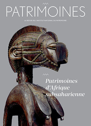Patrimoines. Revue de l'Institut national du patrimoine n°16. Patrimoines d'Afrique subsaharienne.