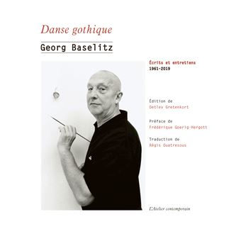 Danse gothique, écrits et entretiens 1961-2019