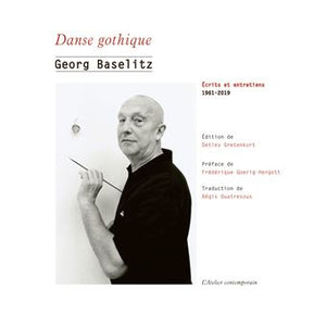 Danse gothique, écrits et entretiens 1961-2019