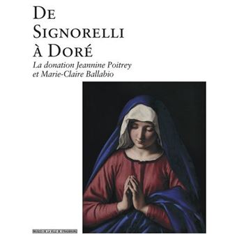 De Signorelli à Doré. La donation Jeannine Poitrey et Marie-Claire Ballabio.