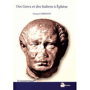 Des Grecs et des Italiens à Éphèse. Histoire d’une intégration croisée (133 a.C.-48 p.C.).