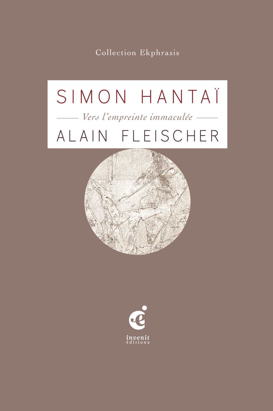Simon Hantaï, vers l'empreinte immaculée.