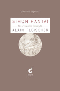 Simon Hantaï, vers l'empreinte immaculée.