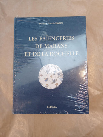 Les faïenceries de Marans et de La Rochelle.