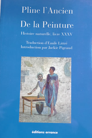 De la peinture, histoire naturelle livre XXXV.