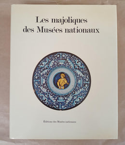 Les majoliques des Musées nationaux.