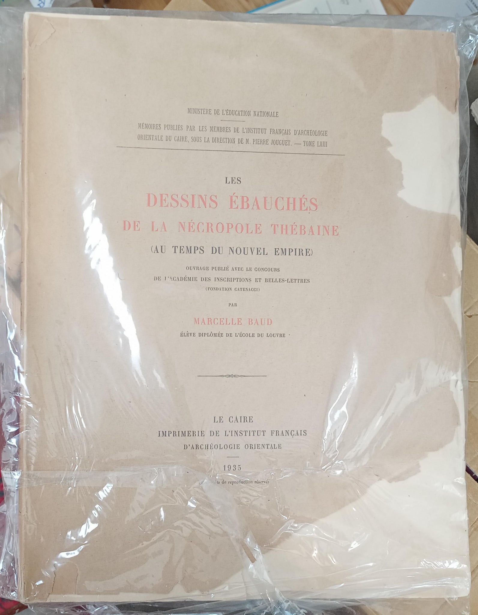 Les dessins ébauchés de la nécropole thébaine (au temps du Nouvel Empire), ouvrage publié avec le concours de l'académie des inscriptions et belles lettres.