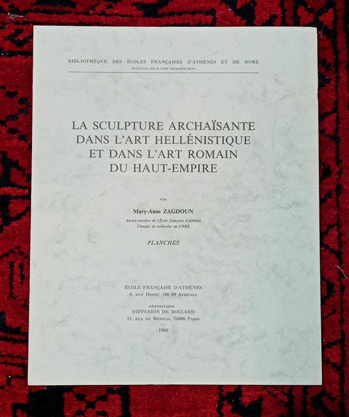 La sculpture archaïsante dans l'art hellénistique et dans l'art romain du Haut-Empire. 2 volumes, texte et planches.