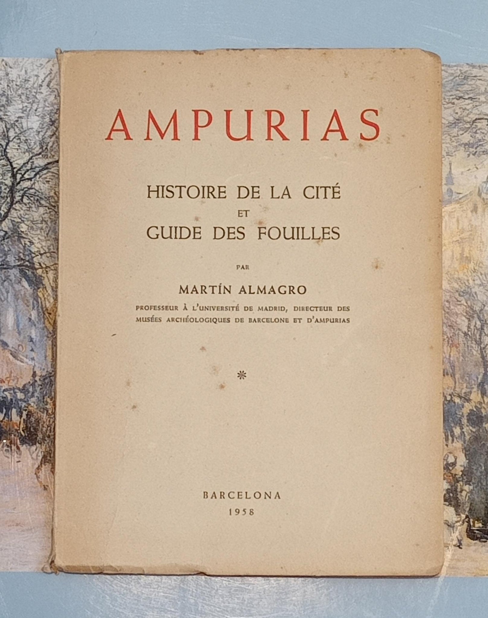 Ampurias. Histoire de la cité et guide des fouilles.