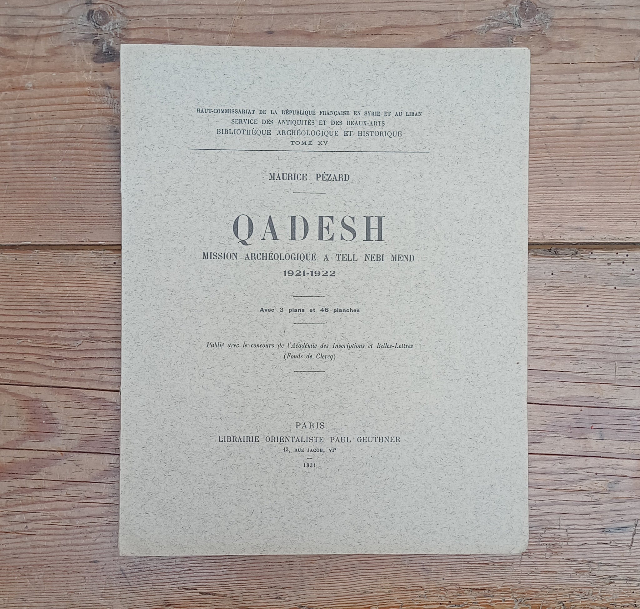 Qadesh. Mission archéologique à Tell Nebi Mend. 1921-1922. B.A.H. Tome XV.