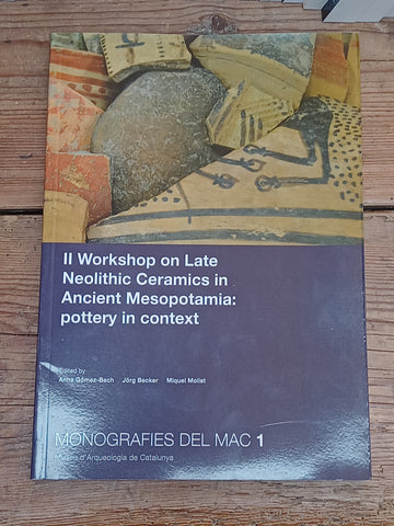 Workshop on Late Neolithic Ceramics in Ancient Mesopotamia: pottery in context.
