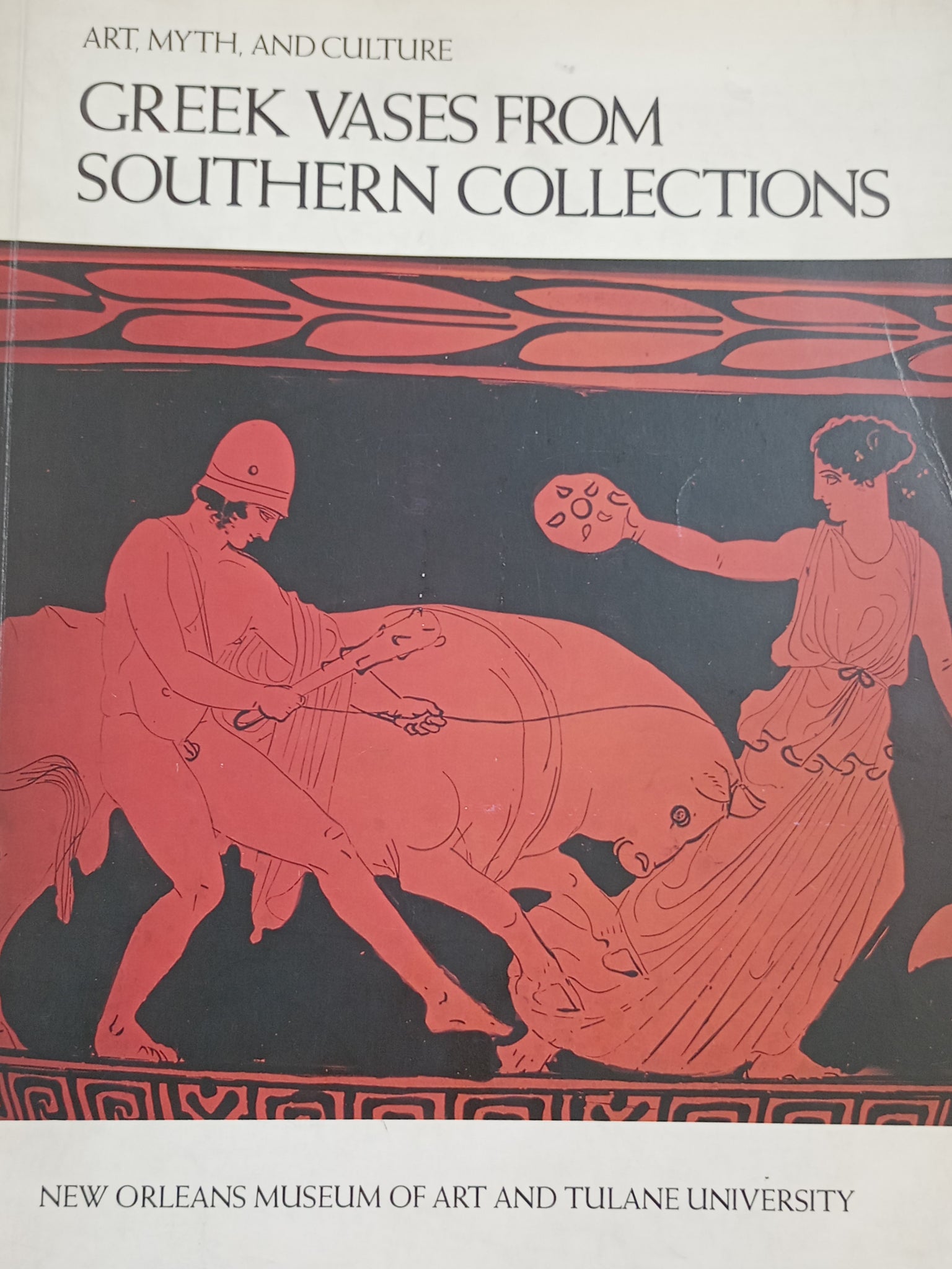 Art, Myth, and Culture. Greek Vases from Southern Collections.