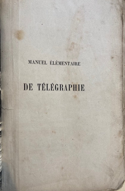 Manuel élémentaire de télégraphie.