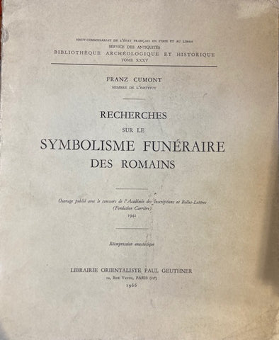 Recherches sur le symbolisme funéraire des Romains. Bibliothèque archéologique et historique, tome XXXV. BAH. XXXV.