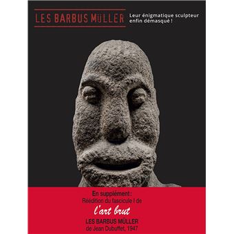 Les barbus Müller, leur énigmatique sculpteur enfin démasqué !