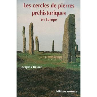 Les cercles de pierres préhistoriques en Europe.