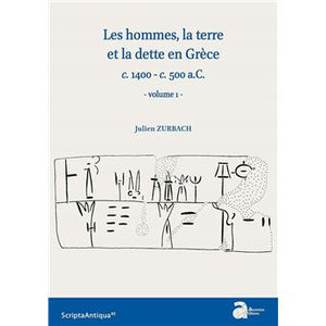 Les hommes, la terre et la dette en Grèce c.1400 - c. 500 a.C. 2 Volumes.