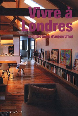 Vivre à Londres, architectures d'aujourd'hui.
