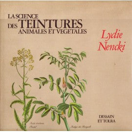 The science of animal and vegetable dyes.