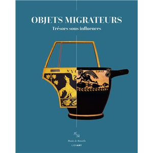 Objets migrateurs, trésors sous influences.