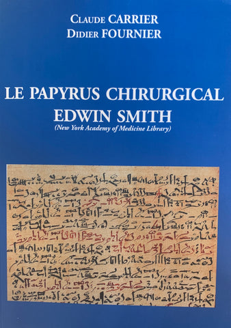 Le papyrus chirurgical Edwin Smith (New York Academy of Medicine Library).