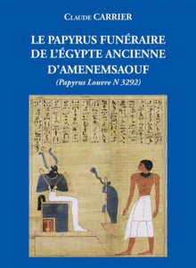 Papyrus funéraire de l'Égypte ancienne d'Amenemsaouf (Papyrus Louvre N 3292).