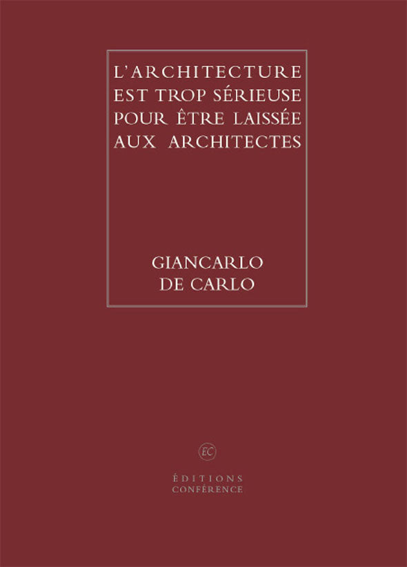 L'architecture est trop sérieuse pour être laissée aux architectes.