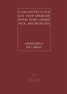 L'architecture est trop sérieuse pour être laissée aux architectes.