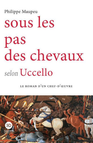 Sous les pas des chevaux selon Uccello.