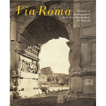 Via Roma, peintres et photographes de la Neue Pinakothek de Munich.