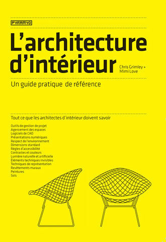 L'architecture d'intérieur, un guide pratique de référence.