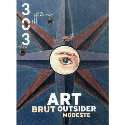 Revue 303. N° 119/2012 Art brut, outsider, modeste.
