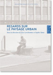 Regards sur le paysage urbain. Collection "Essais" La lettre volée.