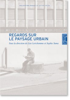 Regards sur le paysage urbain. Collection "Essais" La lettre volée.