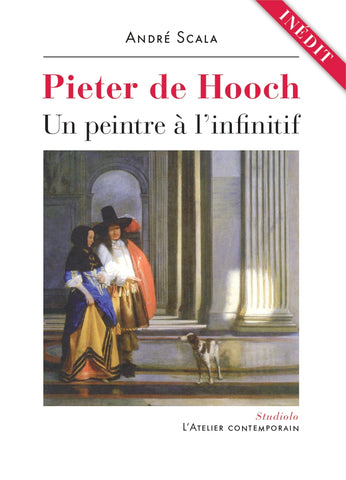 Pieter de Hooch, un peintre à l'infinitif.