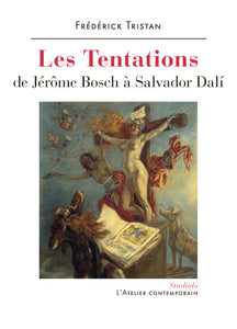 Les tentations, de Jérôme Bosch à Salvador Dalí.