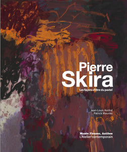 Pierre Skira, les façons d'être du pastel.