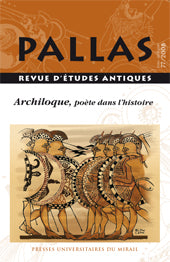 Pallas 77/2008. Archilochus, poet in history.