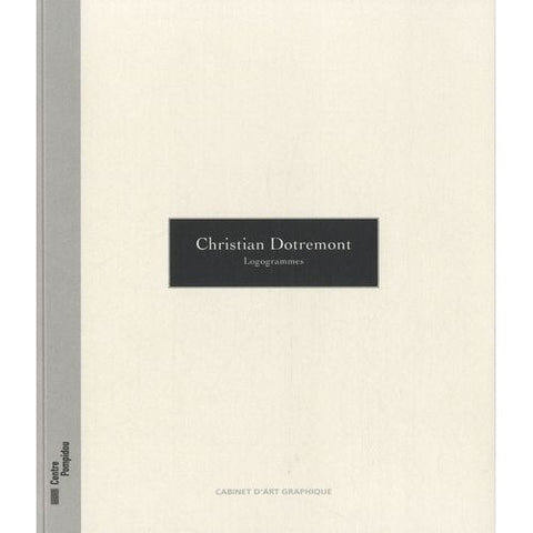 Christian Dotremont. Logogrammes.