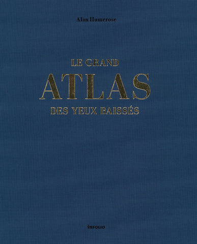 Le grand atlas des yeux baissés.