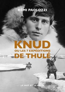 Knud ou les 7 expéditions de Thulé.
